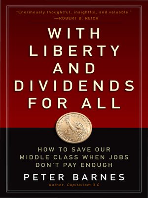 cover image of With Liberty and Dividends for All